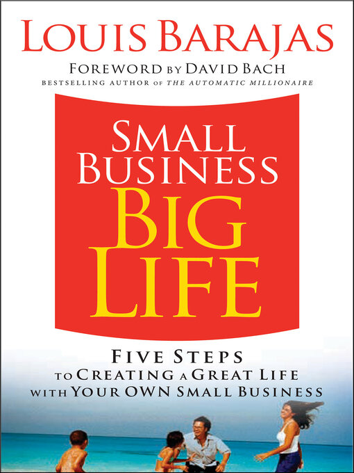 Title details for Small Business, Big Life by Louis Barajas - Available